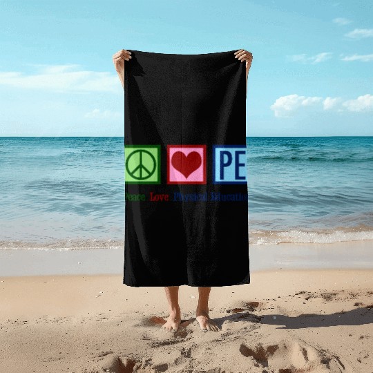 Peace Love Pe Teacher Physical Education Beach Towels