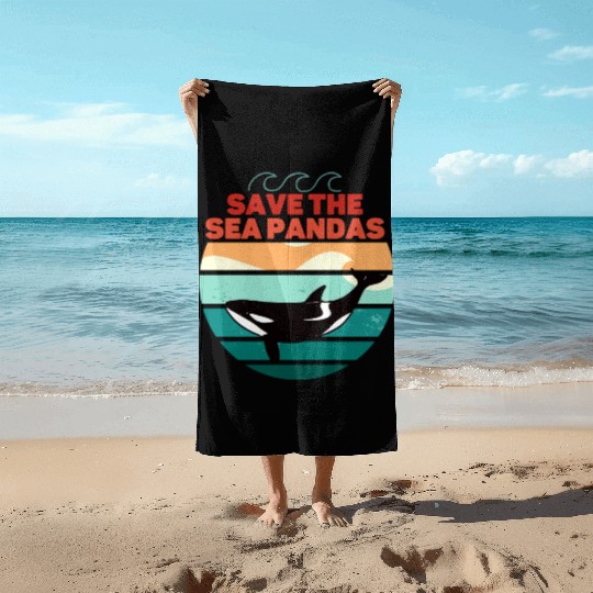 Rescue Killer Whale Orcas Save The Sea Pandas Beach Towels
