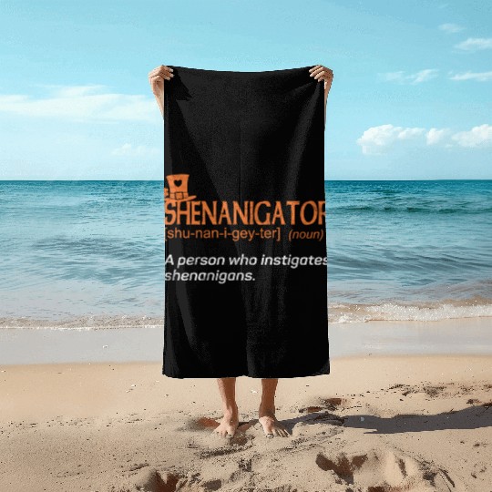 Shenanigans Instigator St Patric Day Beach Towels
