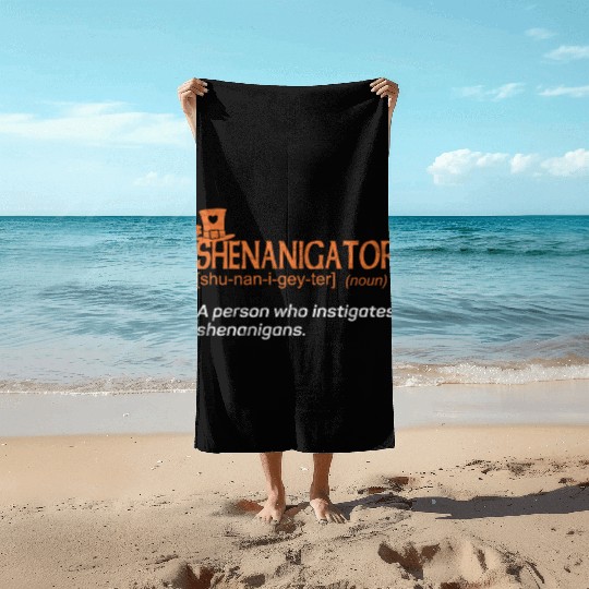 Shenanigans Instigator St Patric Day Beach Towels