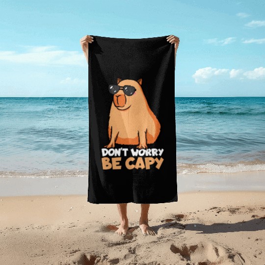 Don'T Worry Be Capy Capybara Beach Towels