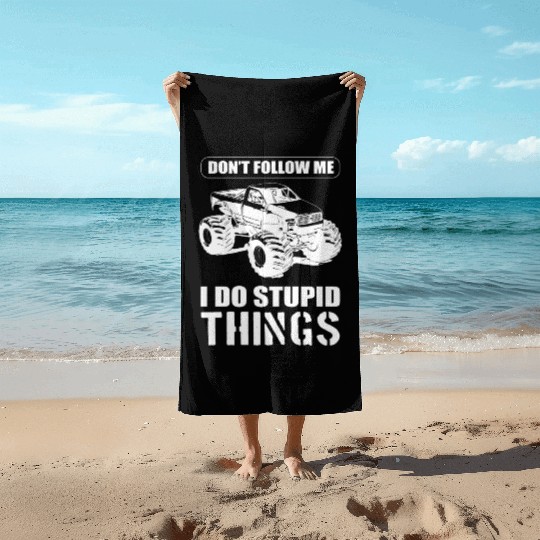 Don't Follow Me I Do Stupid Things Race Driver Beach Towels