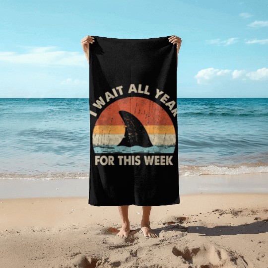 I Wait All Year For This Week shark Lover Ocean Beach Towels