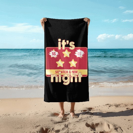 It's Scratch And Win Night Beach Towels