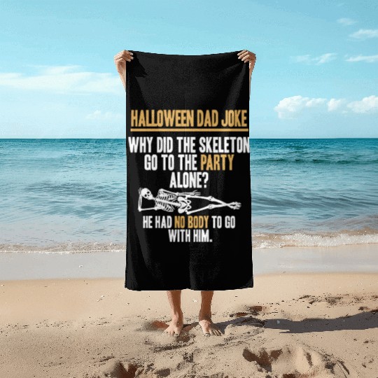 Halloween Dad Joke Why Did The Skeleton Go To The Beach Towels