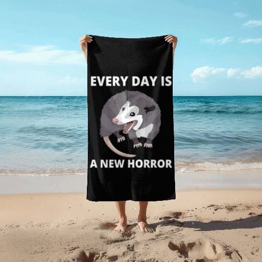 Every Day Is A New Horror Possum Memes Beach Towels