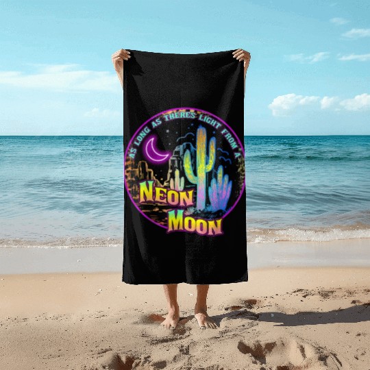 As Long As Theres Light From A Neon Moon Country Beach Towels