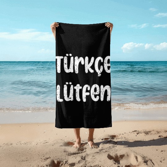 Türkçe Lütfen Turkish Teacher Back To School Beach Towels