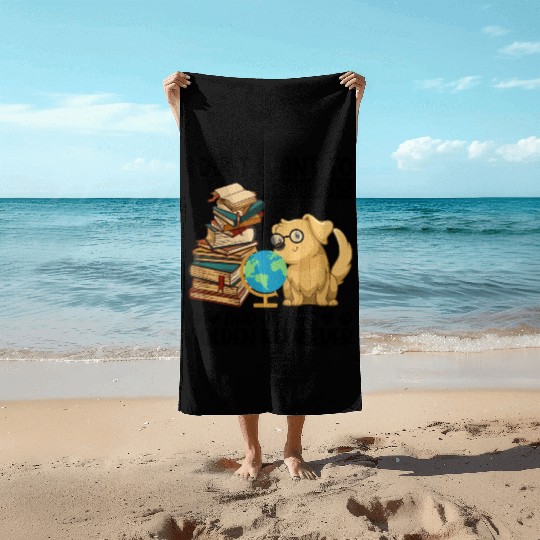Just Want to Read Books & Pet My Golden Retriever Beach Towels