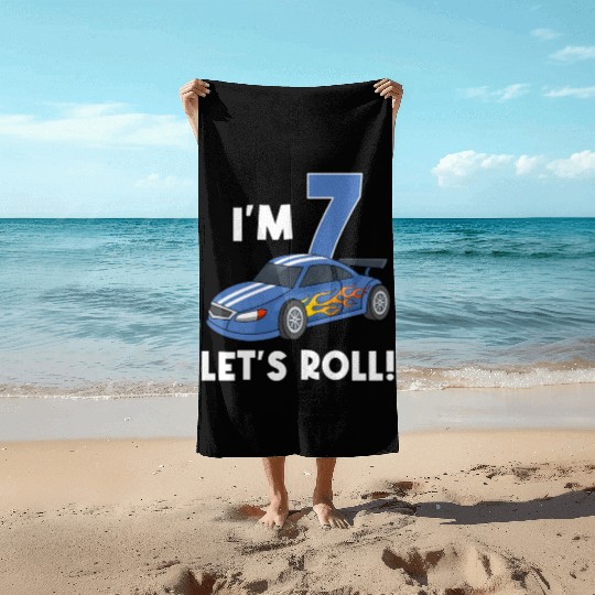 I'm 7 Let's Roll! Birthday Racer Seven Years Old Beach Towels