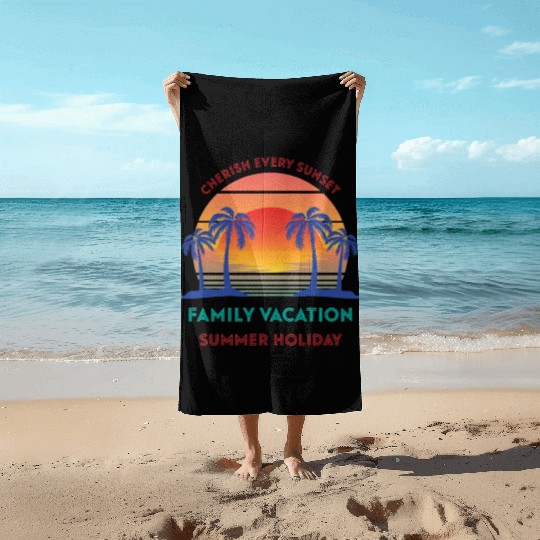 Retro Vintage Family Vacation Cherish Every Sunset Beach Towels