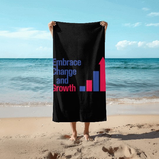 Embrace Change and Growth quote typography product Beach Towels