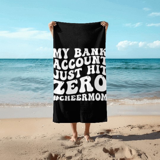 My Bank Acco Just Hit Zero Cheer Mom Groovy Beach Towels