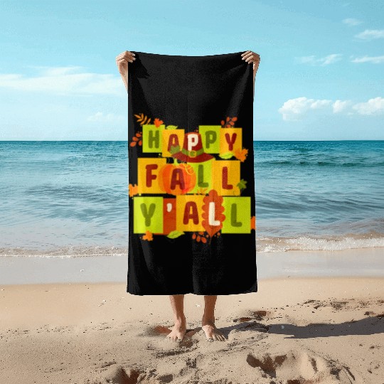 Autumn Quote Happy Fall Y'all Leaves Fall Beach Towels