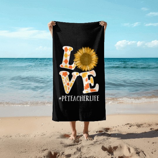 PE Teacher Love Autumn Fall Sunflower Beach Towels