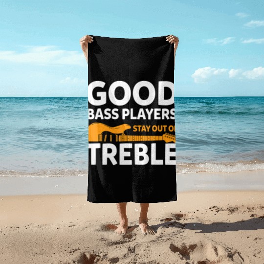 Bass Guitar Player Good Bass Playerstay Out Of Beach Towels