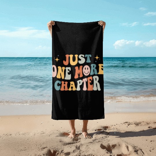 Just One More Chapter Book Literature Reading Poet Beach Towels
