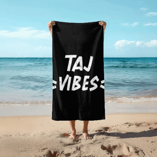 Taj Vibes Squad Family Reunion First Last Name Beach Towels