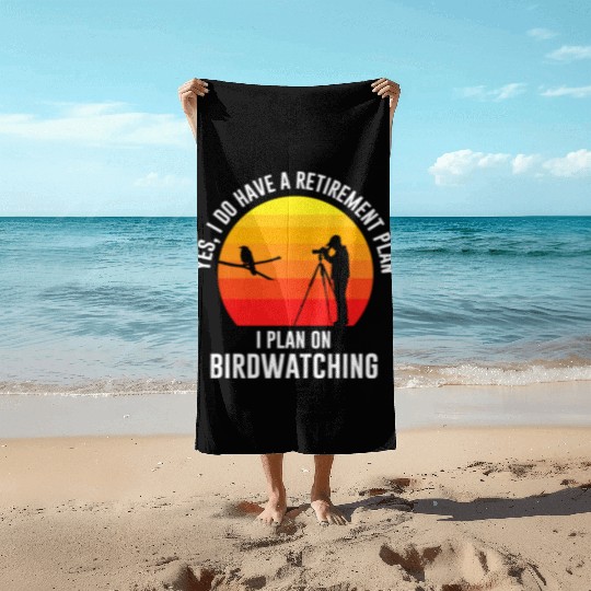 Yes i do have a retirement plan quote Beach Towels