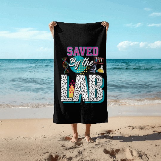 Saved By The Lab Lab Week Medical Laboratory Tec Beach Towels