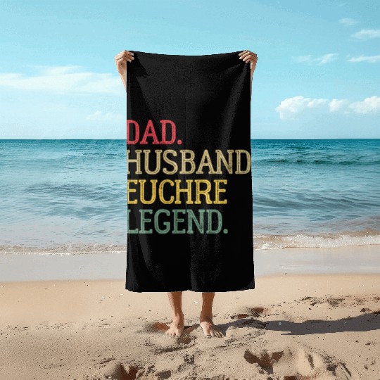 Dad Husband Euchre Legend Euchre Card Game Beach Towels