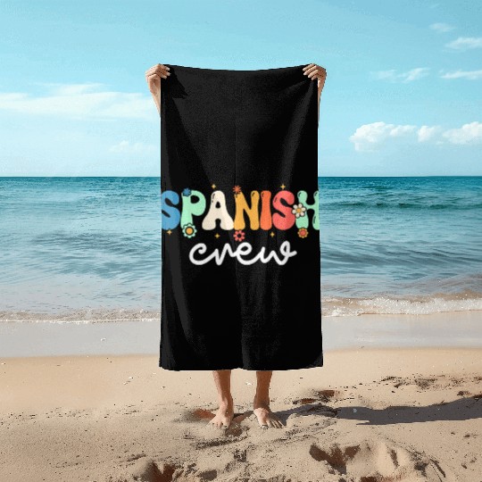Spanish Teacher Spanish Crew Back To School Beach Towels