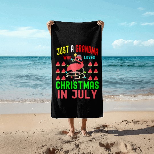 Just a Grandma Who Loves Christmas In July Beach Towels