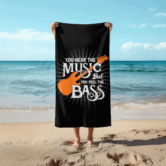 You Hear The Music But You Feel The Bass Beach Towels