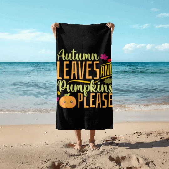 Autumn Leaves and Pumpkins Please - Fall Leaves Beach Towels