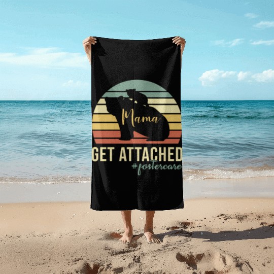 Get Attached Foster Care Mom Mama Bear Cub Beach Towels