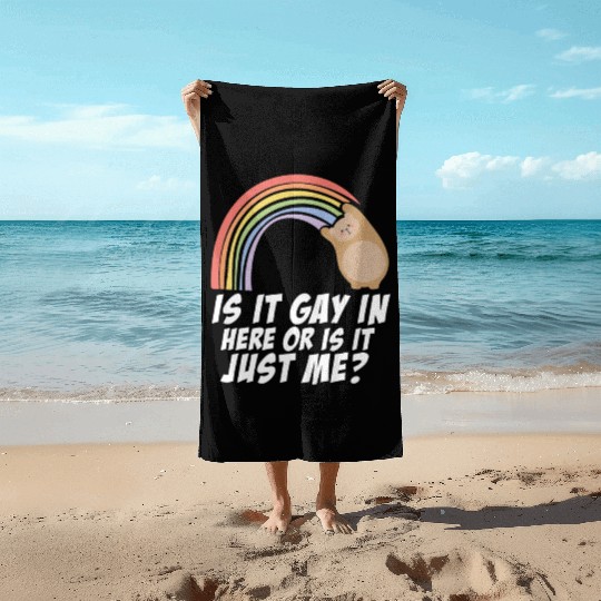 Is It Gay Here LGBTQ Proud Ally Rainbow Gay Pride Beach Towels