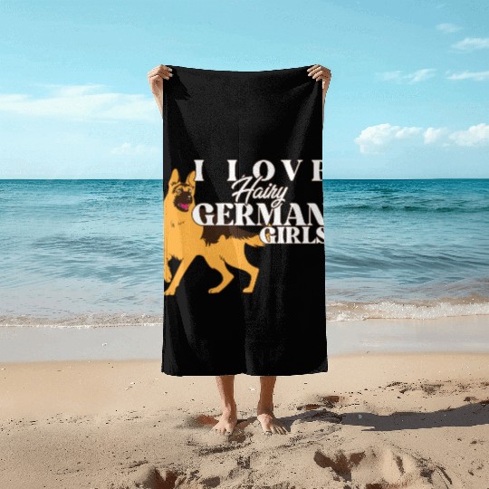 Funny German Shepherd Mama Dad I Love Hairy Beach Towels