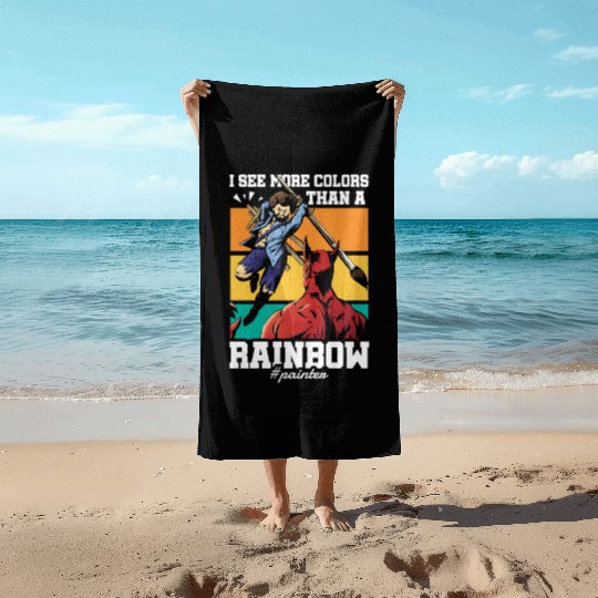 I See More Colors That a Rainbow Painter Painting Beach Towels