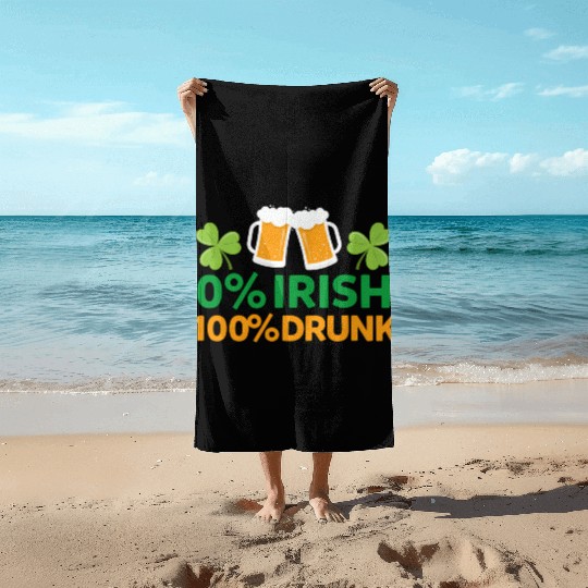 0 Irish 100 Drunk Saint Patrick'S Day Beer Beach Towels