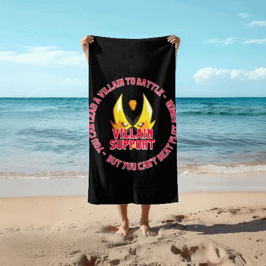 You Can Lead a Villain to Battle Circle Beach Towels