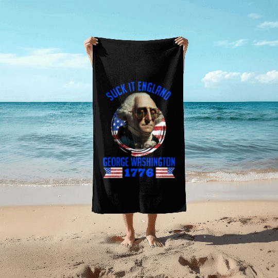 George Washington 1776 Suck it England USA Beach Towels