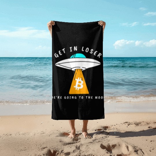 GET IN LOSER- GOING TO THE MOON - BITCOIN Beach Towels