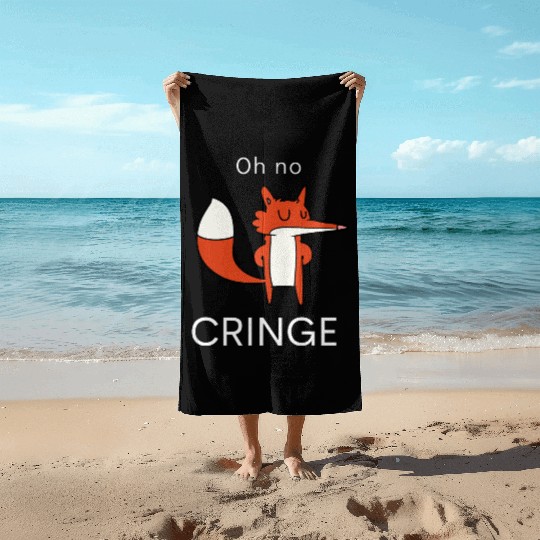 Oh no Cringe Beach Towels