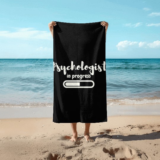 Psychologist In Progress Future Psychologist Stude Beach Towels