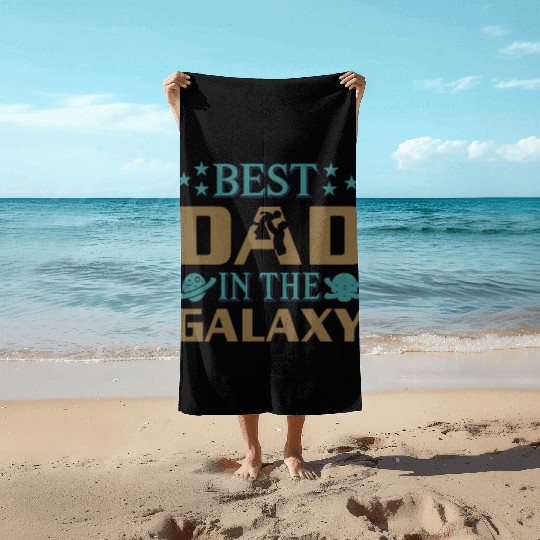 Best dad in the galaxy Beach Towels