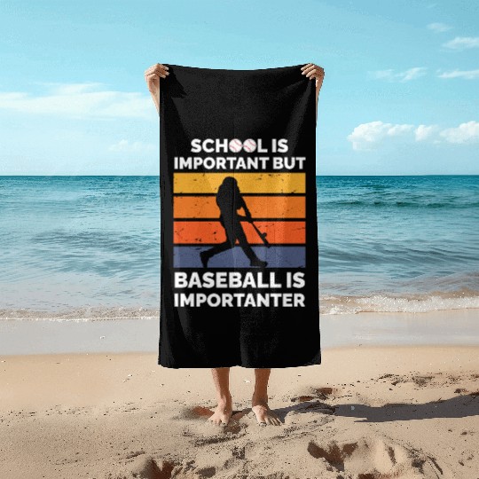 Baseball Lover School Is Important But Baseball Beach Towels