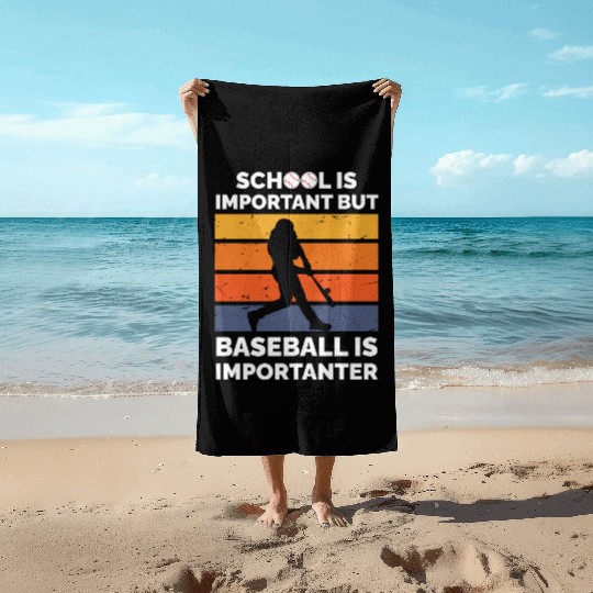 Baseball Lover School Is Important But Baseball Beach Towels