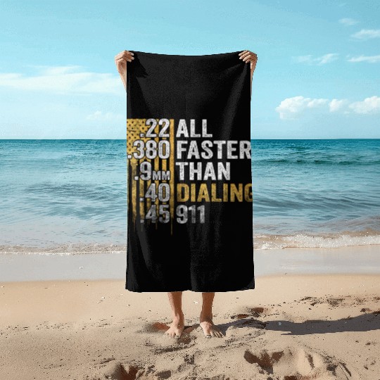 All Faster Than Dialing 911 Beach Towels