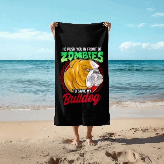Save My Bulldog Dog From Zombies Beach Towels