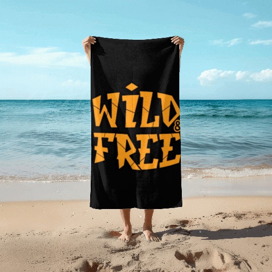 Wild and Free breath of nature Beach Towels