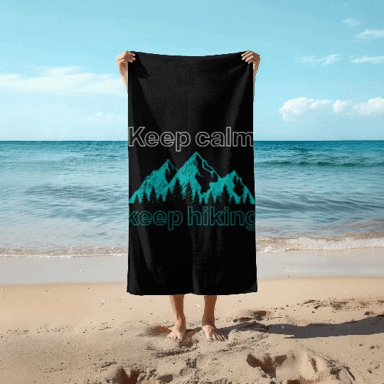 Keep calm keep hiking tumblr Beach Towels