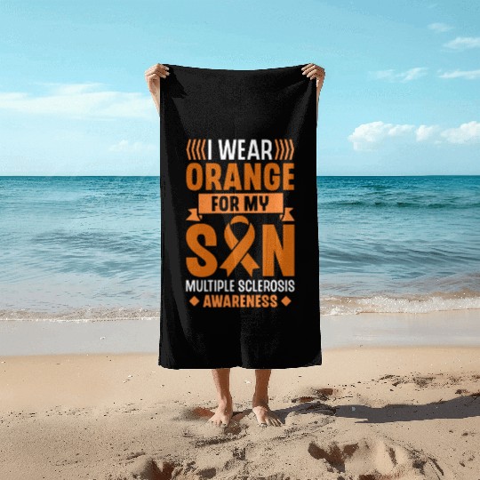 I Wear Orange For My Son Multiples Sclerosis MS Beach Towels