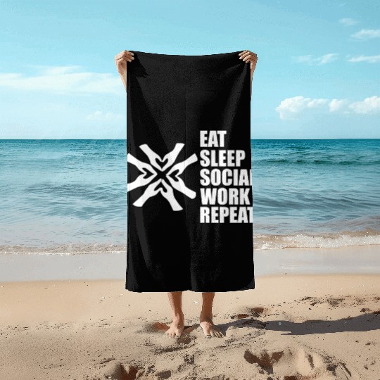 DESIGNSocial Worker Eat Sleep Social Work Repeat w Beach Towels