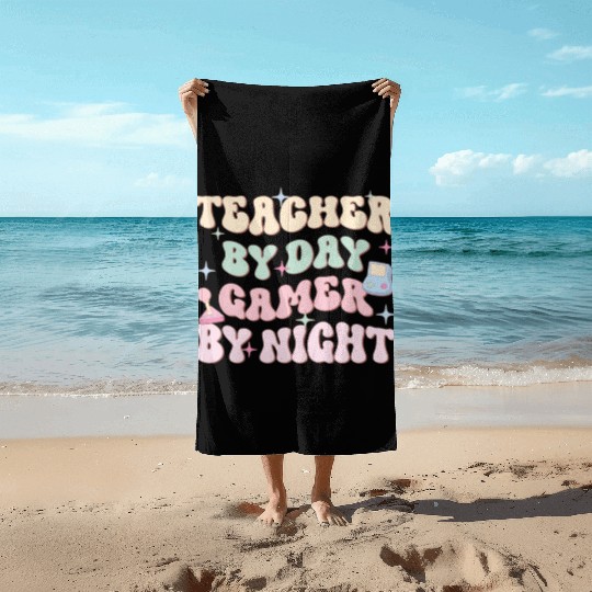 Teacher By Day Gamer By Night, Happy Game Day Beach Towels