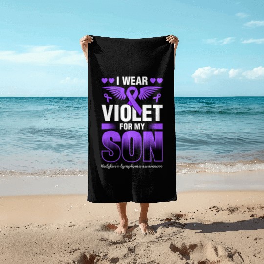 I Wear Violet For My Son Hodgkins Lymphoma Beach Towels